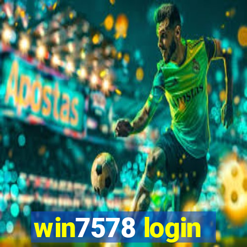 win7578 login